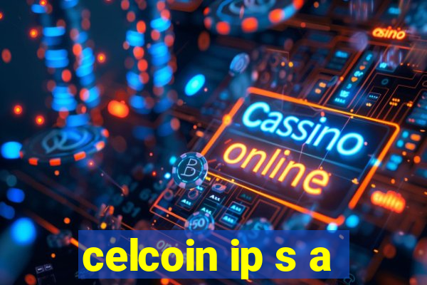 celcoin ip s a